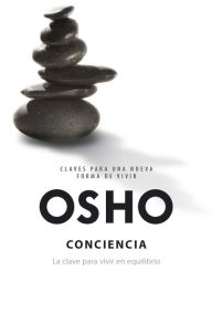 Title: Conciencia: La clave para vivir en equilibro, Author: Osho