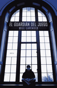 Title: El guardián del juego, Author: Will Lavender