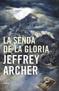 Title: La senda de la gloria (Paths of Glory), Author: Jeffrey Archer
