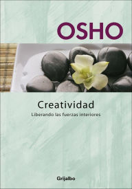 Title: Creatividad (Claves para una nueva forma de vivir): Liberando las fuerzas interiores, Author: Osho