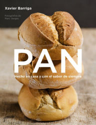 Title: Pan: Hecho en casa y con el sabor de siempre, Author: Xavier Barriga