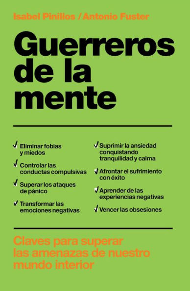 Guerreros de la mente: Claves para superar las amenazas de nuestro mundo interior