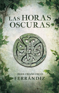 Title: Las horas oscuras, Author: Juan Francisco Ferrándiz