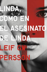 Title: Linda, como en el asesinato de Linda (Inspector Evert Bäckström 1), Author: Leif GW Persson