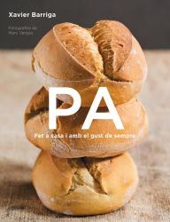 Title: Pa: Fet a casa i amb el gust de sempre, Author: Xavier Barriga