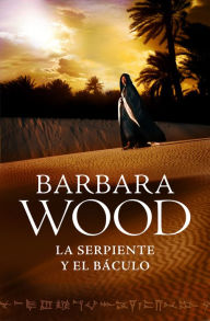 Title: La serpiente y el báculo, Author: Barbara Wood