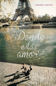 Title: ¿Dónde estás amor?, Author: Virginie Carton