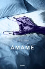 Ámame (Complete Me) (Stark Trilogy Series #3)