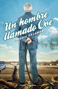 Title: Un hombre llamado Ove, Author: Fredrik Backman