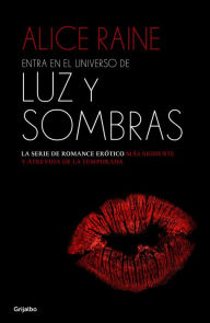 Title: Entra en el universo de «Luz y sombras», Author: Alice Raine