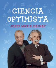 Title: Ciencia optimista, Author: Josep Maria Mainat