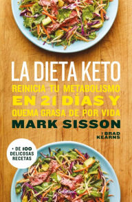 Title: La dieta Keto: Reinicia tu metabolismo en 21 días y quema grasa de forma definitiva, Author: Mark Sisson