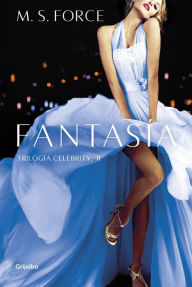 Title: Fantasía (Celebrity 2), Author: M. S. Force