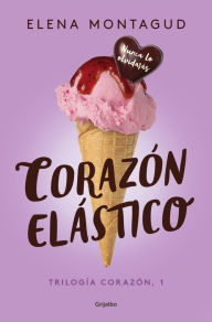 Title: Corazón elástico (Trilogía Corazón 1), Author: Elena Montagud