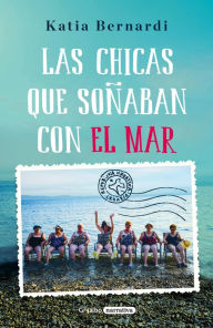 Title: Las chicas que soñaban con el mar, Author: PhD Susan Peirce Thompson