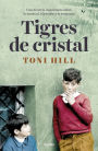 Tigres de Cristal / Crystal Tigers
