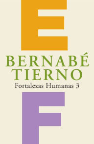 Title: Fortalezas Humanas 3, Author: Bernabé Tierno