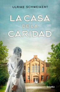 Free downloads for kindle books online La casa de la caridad / The House of Charity by Ulrike Schweikert (English literature) 9788425357855