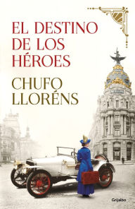 Title: El destino de los héroes, Author: Chufo Lloréns