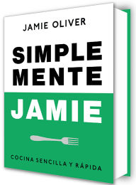 Title: Simplemente Jamie: Cocina sencilla y rápida / Simply Jamie: Fast and Simple Food, Author: Jamie Oliver