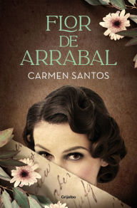 Title: Flor de arrabal / Suburban Flower, Author: Carmen Santos