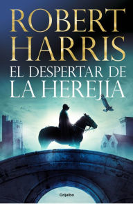 Title: El despertar de la herejía, Author: Robert Harris