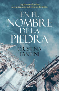 Title: En el nombre de la piedra / In the Name of the Stone, Author: CRISTINA FANTINI