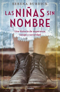 Title: Las niñas sin nombre, Author: Serena Burdick