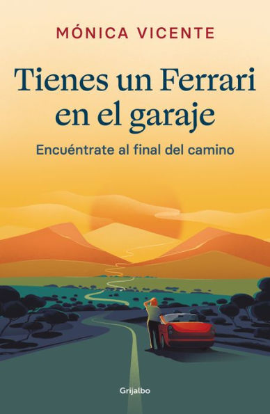 Tienes un ferrari en el garaje: Encuéntrate al final de camino / You Have a Ferr ari the Garage