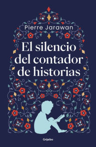 Title: El silencio del contador de historias, Author: Pierre Jarawan
