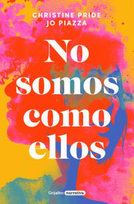 Title: No somos como ellos, Author: Christine Pride