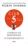 Alternative view 1 of El diario de El club de las 5 de la mañana / The 5AM Club: Own Your Morning. Ele va te Your Life