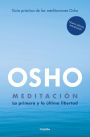 Meditación (Edición ampliada con más de 80 meditaciones OSHO) / Meditation: The First and Last Freedom