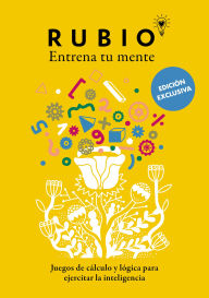 Title: Juegos de cálculo y lógica para ejercitar la inteligencia (Edición Exclusiva) (Rubio. Entrena Tu Mente) / Math and Logic Games to Train Your Intelligence, Author: Cuadernos Rubio