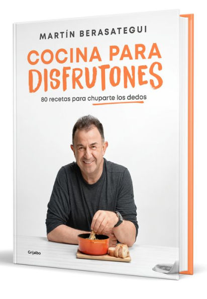 Cocina para disfrutones: 80 recetas chuparte los dedos / Kitchen for Enjoym ent. Recipes