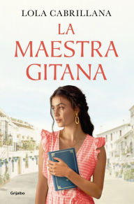 Title: La maestra gitana, Author: Lola Cabrillana