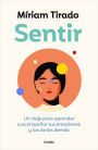 Sentir: Un viaje para aprender a acompañar tus emociones y las de los demás