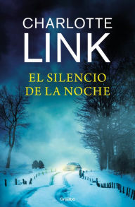 Title: El silencio de la noche / Silence at Night, Author: Charlotte Link
