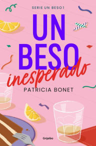 Title: Un beso inesperado / An Unexpected Kiss, Author: PATRICIA BONET