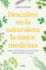 Descubre en la naturaleza la mejor medicina / Discover the Best Medicine in Nature