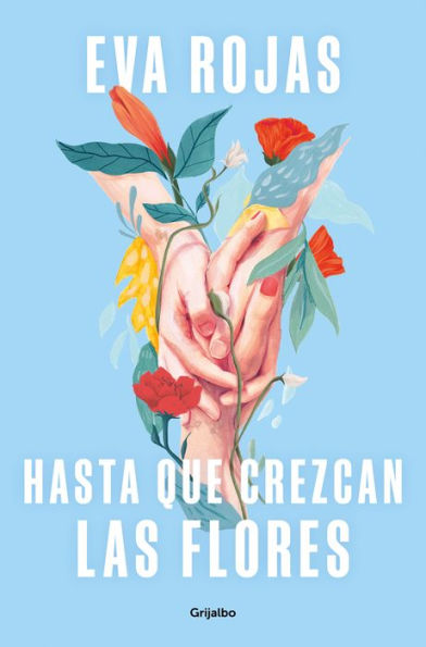 Hasta que crezcan las flores / Till Flowers Grow