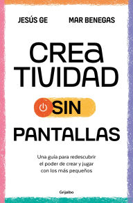 Title: Creatividad sin pantallas / Screens-Free Creativity, Author: Mar Benegas