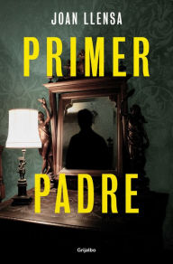 Title: Primer padre / First Father, Author: JOAN LLENSA