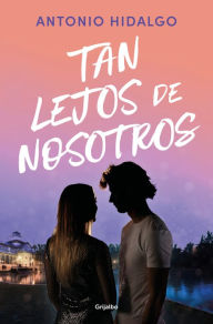 Downloads free book Tan lejos de nosotros / So Far from Us by ANTONIO HIDALGO