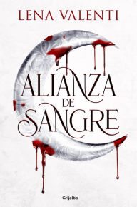 Title: Alianza de sangre / Blood Alliance, Author: Lena Valenti