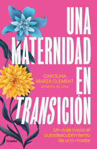 Title: Una maternidad en transición / Maternity in Transition, Author: Carolina Marzá Clement