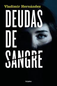 Free to download ebook Deudas de sangre by Vladimir Hernández in English