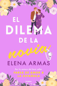 Title: El dilema de la novia, Author: Elena Armas