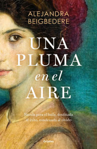 Title: Una pluma en el aire, Author: Alejandra Beigbedere