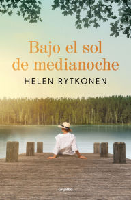 Title: Bajo el sol de medianoche / Under the Midnight Sun, Author: Helen Rytkönen